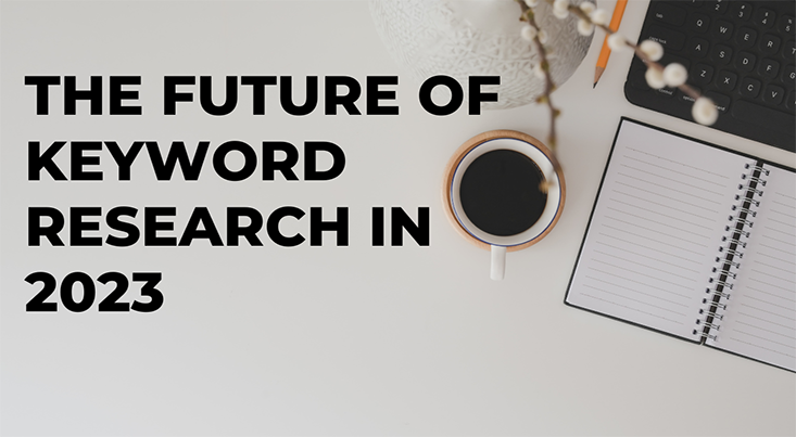 The Future of Keyword Research in 2023